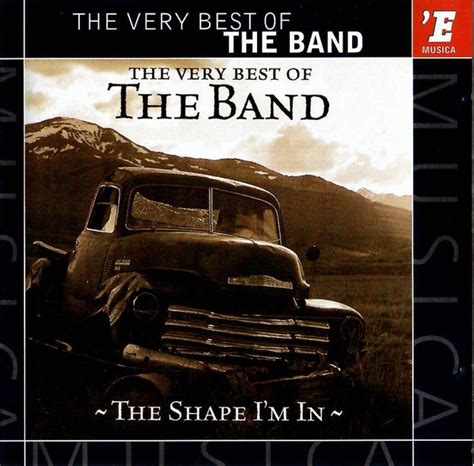 The Band The Very Best Of The Band The Shape Im In 2002 Cd