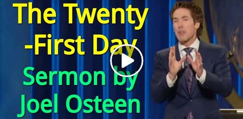 Joel Osteen Watch Sermon The Twenty First Day