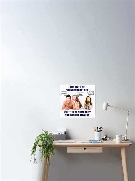 The Myth Of Consensual Sex Jesus Funny Meme Poster For Sale By Fomodesigns Redbubble