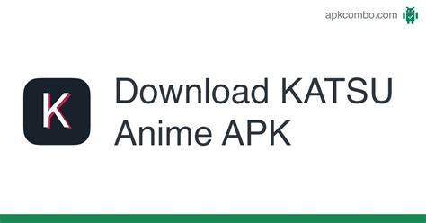 Katsu Anime Apk Android App Free Download