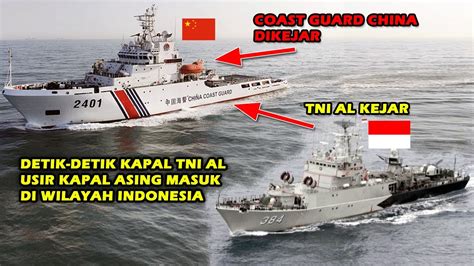 Amankan Natuna Kapal Tni Al Usir Kapal Coast Guard China Yang Masuk