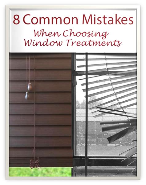 8 Common Mistakes When Shopping For Window Treatments