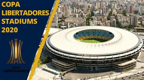 A total of 16 teams competed in the final stages to decide the champions of the 2020 copa. Copa Libertadores 2020 Stadiums - YouTube