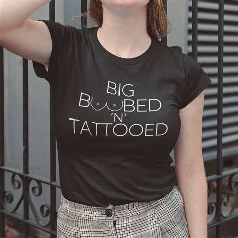 Big Boobed N Tattooed Shirt