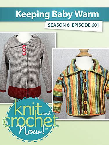 Ravelry Knit And Crochet Now Tv Season 6 Episode 601 Keeping Baby