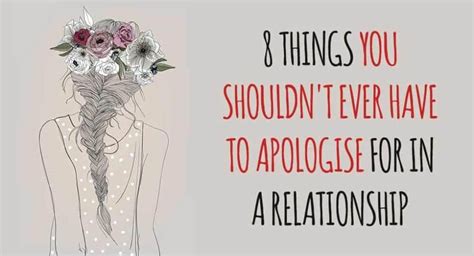 8 Things You Shouldnt Have To Apologize For In A Relationship