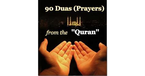 90 Prayers Duas From The Holy Quran By Anonymous
