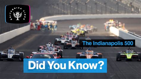Did You Know Indy 500 Encyclopaedia Britannica Youtube