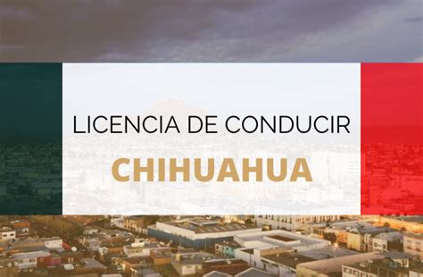 Licencia De Conducir En Chihuahua 【2022 】 Tramitar Y Renovar