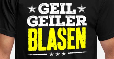 Blasen Geil Männer T Shirt Spreadshirt