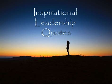 Inspirational Leadership Quotes Quotesgram