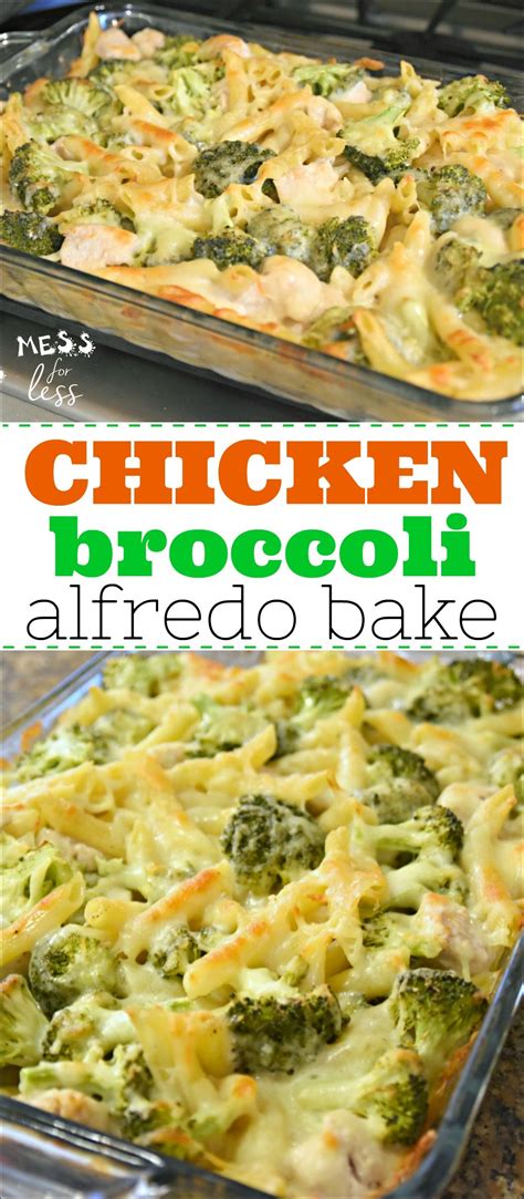 Chicken Broccoli Alfredo Bake Mess For Less Comfort Food Recipes