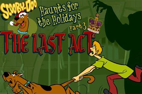 Play Free Scooby Doo Haunts For The Holidays Part 3 The Last Act Game