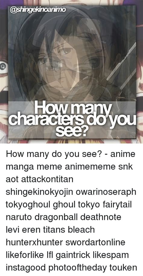How Many See How Many Do You See Anime Manga Meme Animememe Snk Aot