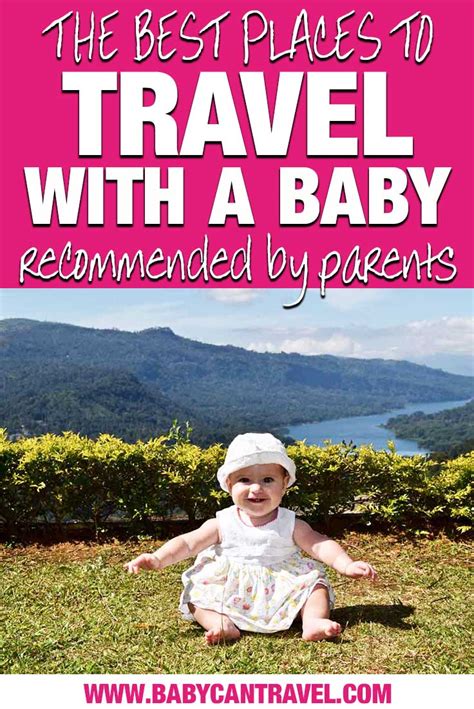 Best Places To Travel With A Baby Baby Can Travel
