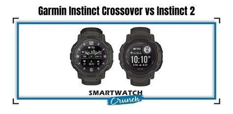 Garmin Instinct 2 Crossover Vs Instinct 2 What Are The Main Differences