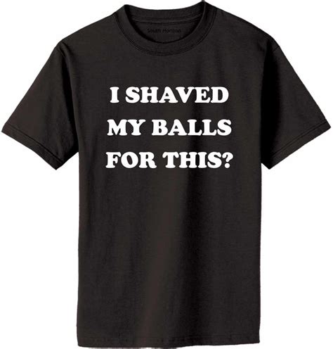 I Shaved My Balls For This T Shirt In 24 Colors Up To 6XL Etsy Sweden