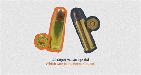 38 Super Vs 38 Special Which One Is The Better Choice