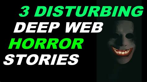 Disturbing Deep Web Stories Including Deep Web Chainsaw Massacre Youtube