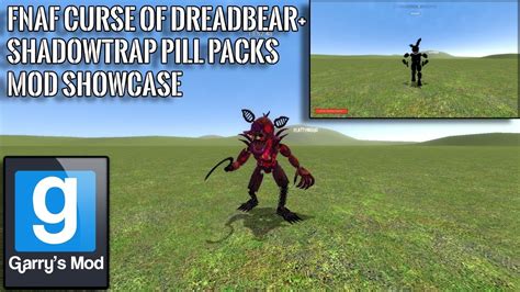 Gmod Fnaf Curse Of Dreadbearshadowtrap Pill Packs Mod Showcase Youtube