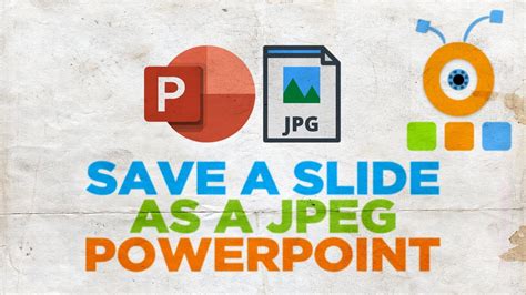 How To Save A Slide As A Jpeg In Powerpoint Youtube