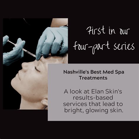 Nashvilles Best Med Spa Treatments Part 1 Elan Skin And Laser