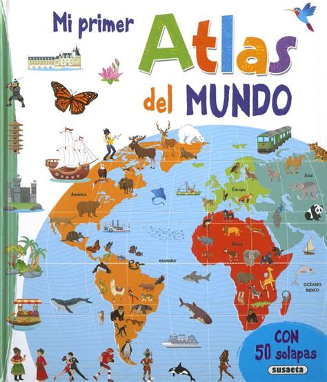 Mi Primer Atlas Del Mundo Editorial Susaeta Venta De Libros