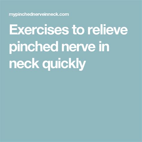 Exercises To Relieve Pinched Nerve In Neck Quickly Pinched Nerve