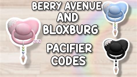 PACIFIER CODES FOR BERRY AVENUE BLOXBURG AND ALL ROBLOX GAMES THAT ALLOW CODES YouTube