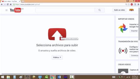 Cómo Subir Un VÍdeo A Youtube How To Upload A Video To Youtube Youtube