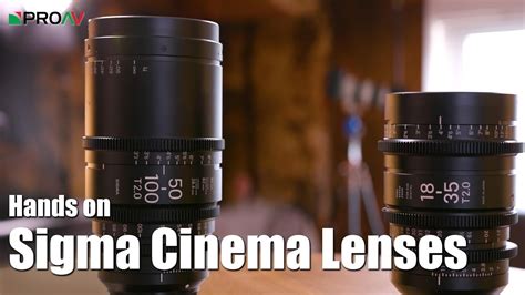 Sigma Cinema Lenses Hands On Youtube