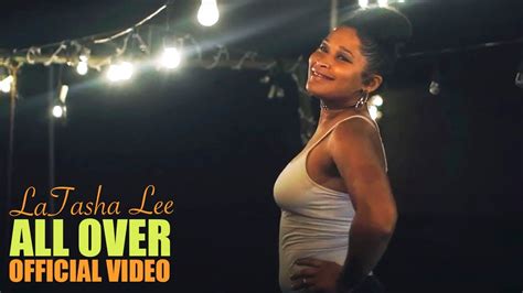 Latasha Lee All Over Official Music Video Youtube