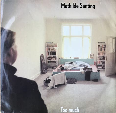 mathilde santing too much 1985 vinyl discogs