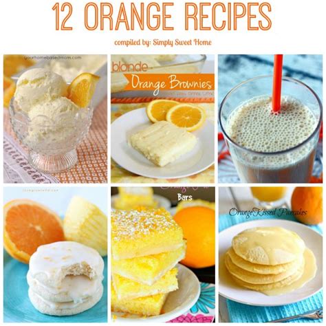 12 Orange Recipes Simply Sweet Home