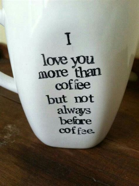 Coffee Mugs I Love Coffee Coffee Quotes