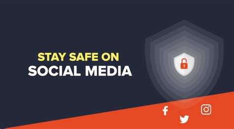 Top Essential Social Media Safety Tips To Protect Yourself Online