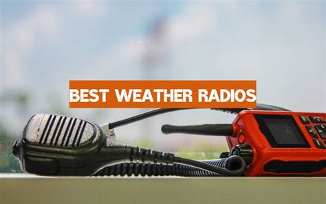 Top 5 Best Weather Radios March 2023 Review Weatherstationpro