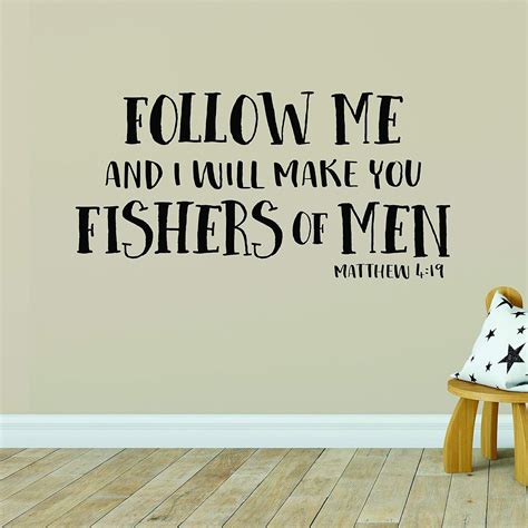 Follow Me And I Will Make You Fishers Of Men Matthew 419 Bible Verse