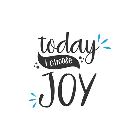 Today I Choose Joy Inspirational Quote Lettering Typography 5199362