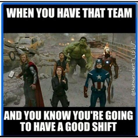 Thats Everyday With My Coworkers Were A Team Love You Guys