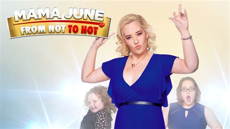 Watch Mama June From Not To Hot · Season 2 Episode 1 · Mamas Big Fat Secret Full Episode