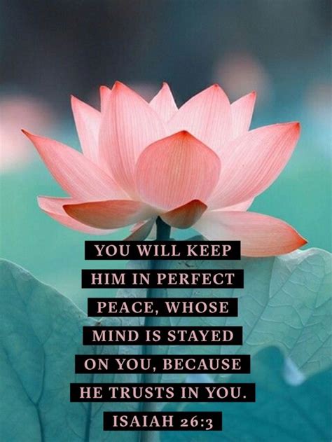 Isaiah 263 Nlt 3 You Will Keep In Perfect Peace All Who Trust In You