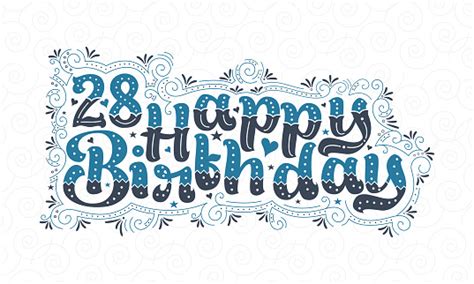 28th Happy Birthday Lettering 28 Years Birthday Beautiful Typography
