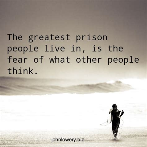 Here are 50 of the best inspirational believe you can and you're halfway there. The greatest prison people live in, is the fear of what other people think. | Development quotes ...