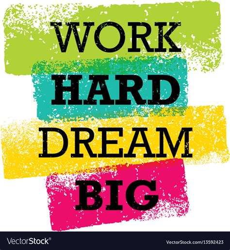 Work Hard Dream Big Creative Motivation Quote Vector Image
