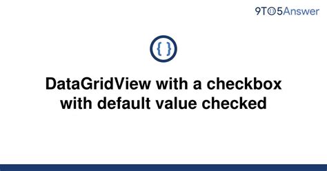 C Datagridview With A Checkbox With Default Value Checked Stack Hot Sex Picture