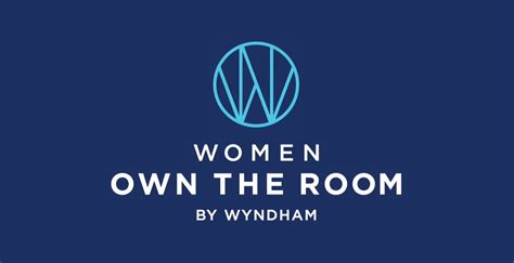 Wyndham Hotels And Resorts Women Own The Room Program Continues