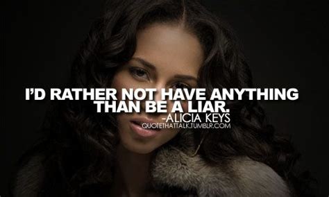 Too True Image Quotes Famous Quotes Alicia Keys Quotes