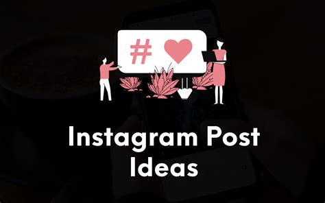 14 Top Instagram Post Ideas To Boost Your Reach In 2024