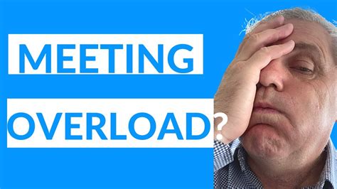 Too Many Video Meetings 2 Tips To Help You Manage Meeting Overload